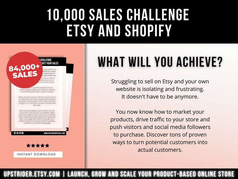 May include: Promotional image for an Etsy and Shopify sales challenge. The image includes the text "10,000 Sales Challenge" and "What Will You Achieve?" along with a graphic of a document with the text "Challenge Ticket Your Sales". The image also includes the text "Instant Download".