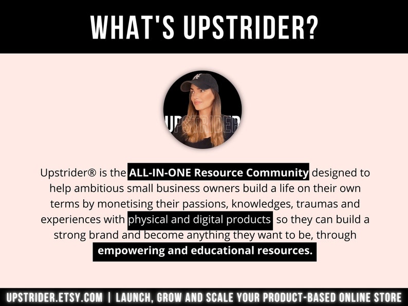 May include: The image features the text "WHAT'S UPSTRIDER?" in white against a black background. A circular image of a woman wearing a black hat is in the center. The text below describes Upstrider as an all-in-one resource community for small business owners.