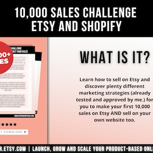 May include: An advertisement for a digital product, featuring the text "10,000 Sales Challenge Etsy and Shopify." The image includes a red circle with "84,000+ Sales" and a document with the text "What is it?" and "Instant Download."