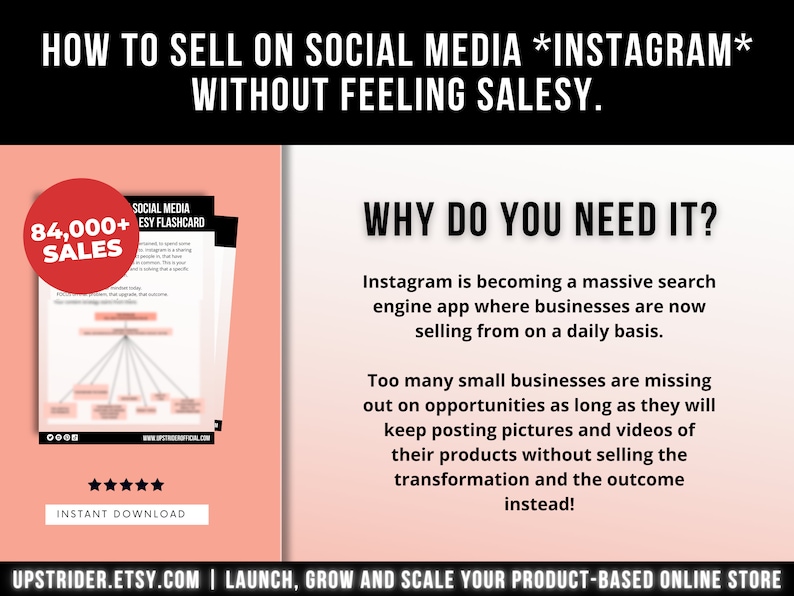Pu&ograve; includere: Una guida educativa digitale intitolata How to Sell on Social Media Instagram Without Feeling Salesy. Presenta un badge circolare rosso con la scritta 84,000+ Sales, una valutazione a cinque stelle e un testo che spiega perch&eacute; le aziende ne hanno bisogno.