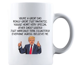 Funny Trump Dad Coffee Mug - Father's Day Gift