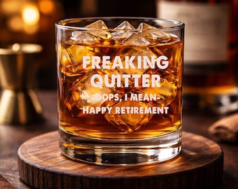Freaking Quitter – Oops, I Mean – Happy Retirement 13.5 oz Whiskey Glass Premium Bourbon Scotch Glass Retirement Humor Gifts for Coworkers