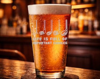 Life Is Full of Important Choices Golf Design 16 oz Beer Glass  Funny Gift for Golfers Bourbon Scotch Glass Golf Lover Barware