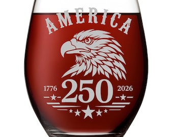 America 250 • 1776–2026” Eagle Emblem 17 oz Wine Glass– Permanent, Fade‑Proof Laser Engraving USA 250th Anniversary Commemorative Wine Glass