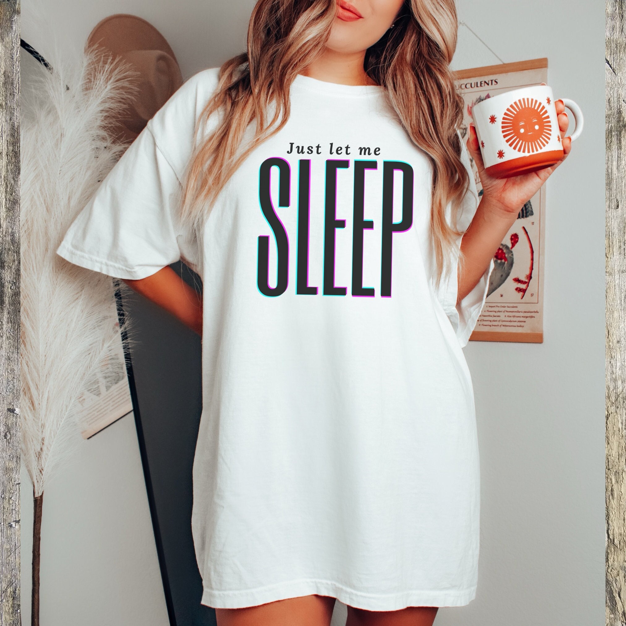 Comfort Colors | Just Let Me SLEEP | Unisex | Oversized T-shirt