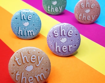 LGBTQIA+ Pronoun Buttons They/Them ∘ She/Her ∘ He/Him ∘ She/They ∘ He/They