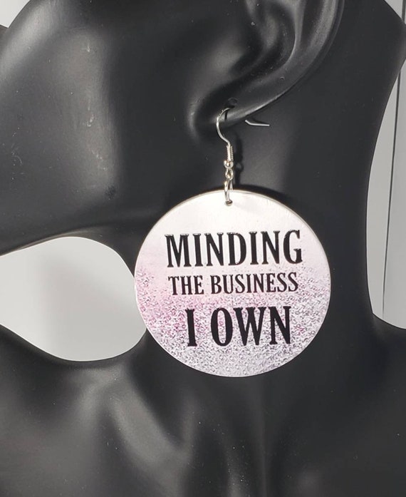 Quote earrings words 'Minding the business I own' Etsy
