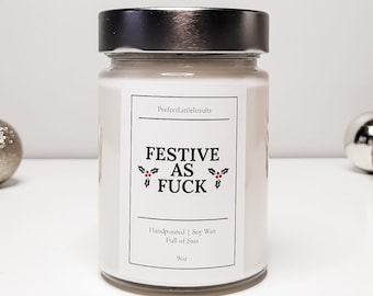 Festive As Fuck Candle, Soy Wax Candle, Christmas Candle, Funny Candle, Funny Christmas Gift, Scented Candle, Christmas Candle, Festive Gift