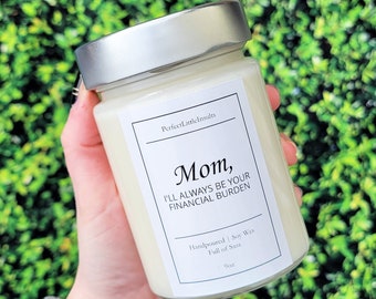 Financial Burden Candle, Soy Wax Candle, Funny Gift, Mother's Day Gift, Funny Candle, Scented Candle, Mom Candle, Funny Mom Gift, Soy Candle