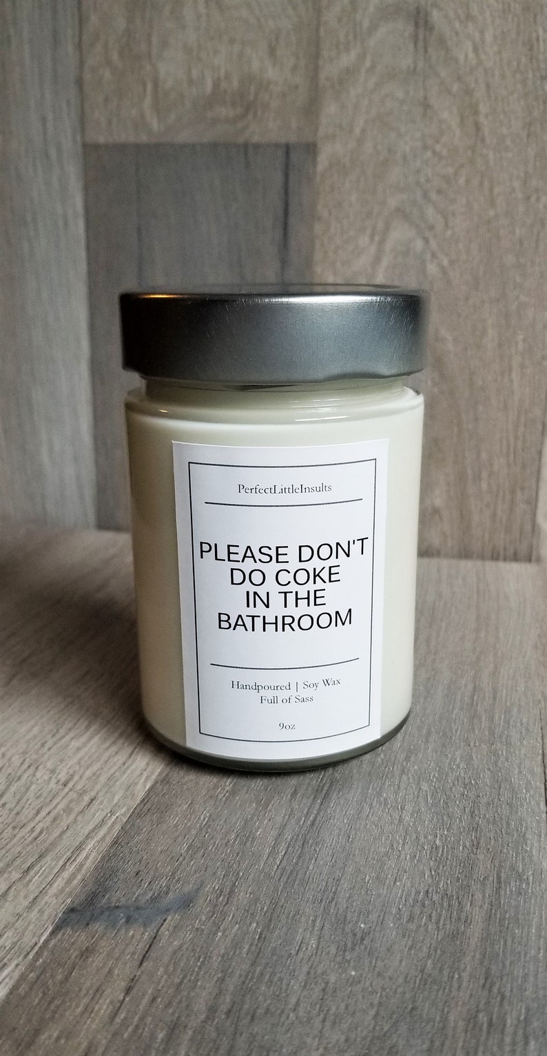 Don't Do Coke In The Bathroom Candle Insult Candle Funny Etsy