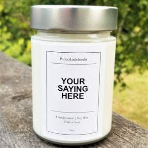 Custom Candle, Soy Wax Candle, Personalized Candle, Funny Gift, Custom Saying, Insult Gift, Funny Candle, Customizable Candle, Soy Wax image 2