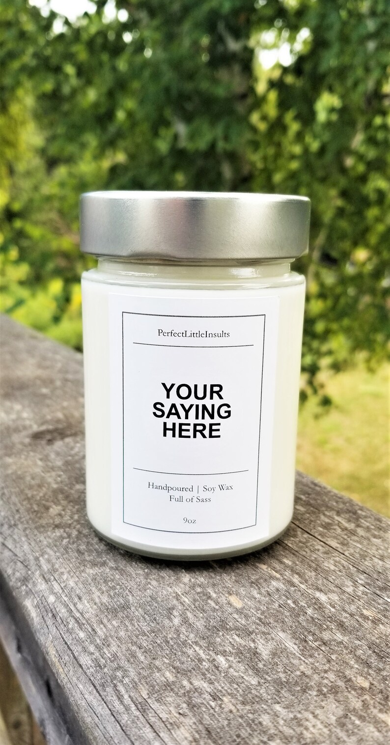 Custom Candle, Soy Wax Candle, Personalized Candle, Funny Gift, Custom Saying, Insult Gift, Funny Candle, Customizable Candle, Soy Wax image 2