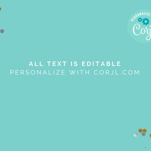 May include: A turquoise background with gold and silver confetti. The text "ALL TEXT IS EDITABLE PERSONALIZE WITH CORJL.COM" is in white. A circle with a turquoise background and white outline contains the text "PERSONALIZE WITH CORYL" and two blue gears.