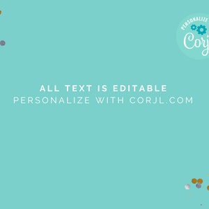 May include: A turquoise background with gold and silver confetti. The text "ALL TEXT IS EDITABLE PERSONALIZE WITH CORJL.COM" is in white. A circle with a turquoise background and white outline contains the text "PERSONALIZE WITH CORYL" and two blue gears.