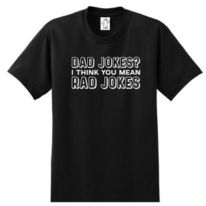 Dad Jokes Rad Jokes | Dad Shirts | Men&#39;s Shirts | Big and Tall Shirts | Men&#39;s Big and Tall Graphic T-Shirt