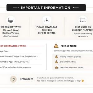 May include: A white graphic with black text providing important information. It states the product works best with Microsoft Word Desktop Version, and should be downloaded before editing. It is not compatible with Google Docs or mobile apps.