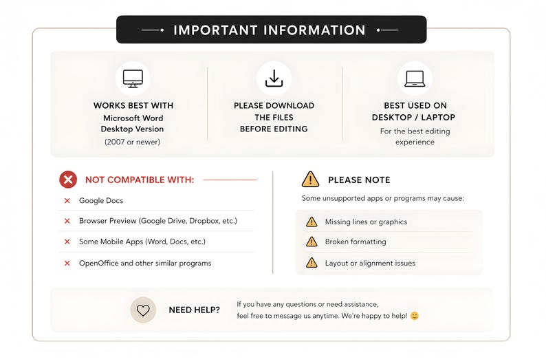 May include: A white graphic with black text providing important information. It states the product works best with Microsoft Word Desktop Version, and should be downloaded before editing. It is not compatible with Google Docs or mobile apps.