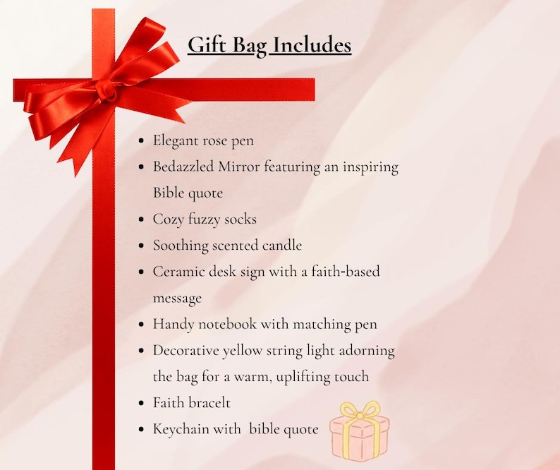 May include: A gift bag includes an elegant rose pen, a bedazzled mirror, cozy fuzzy socks, a scented candle, a ceramic desk sign, a notebook, yellow string lights, a faith bracelet, and a keychain. The text "Gift Bag Includes" is at the top.