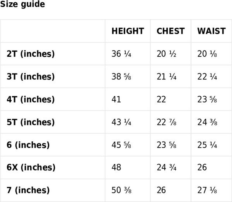 May include: Size guide chart for children's clothing with measurements in inches for height, chest, and waist. Sizes include 2T, 3T, 4T, 5T, 6, 6X, and 7.