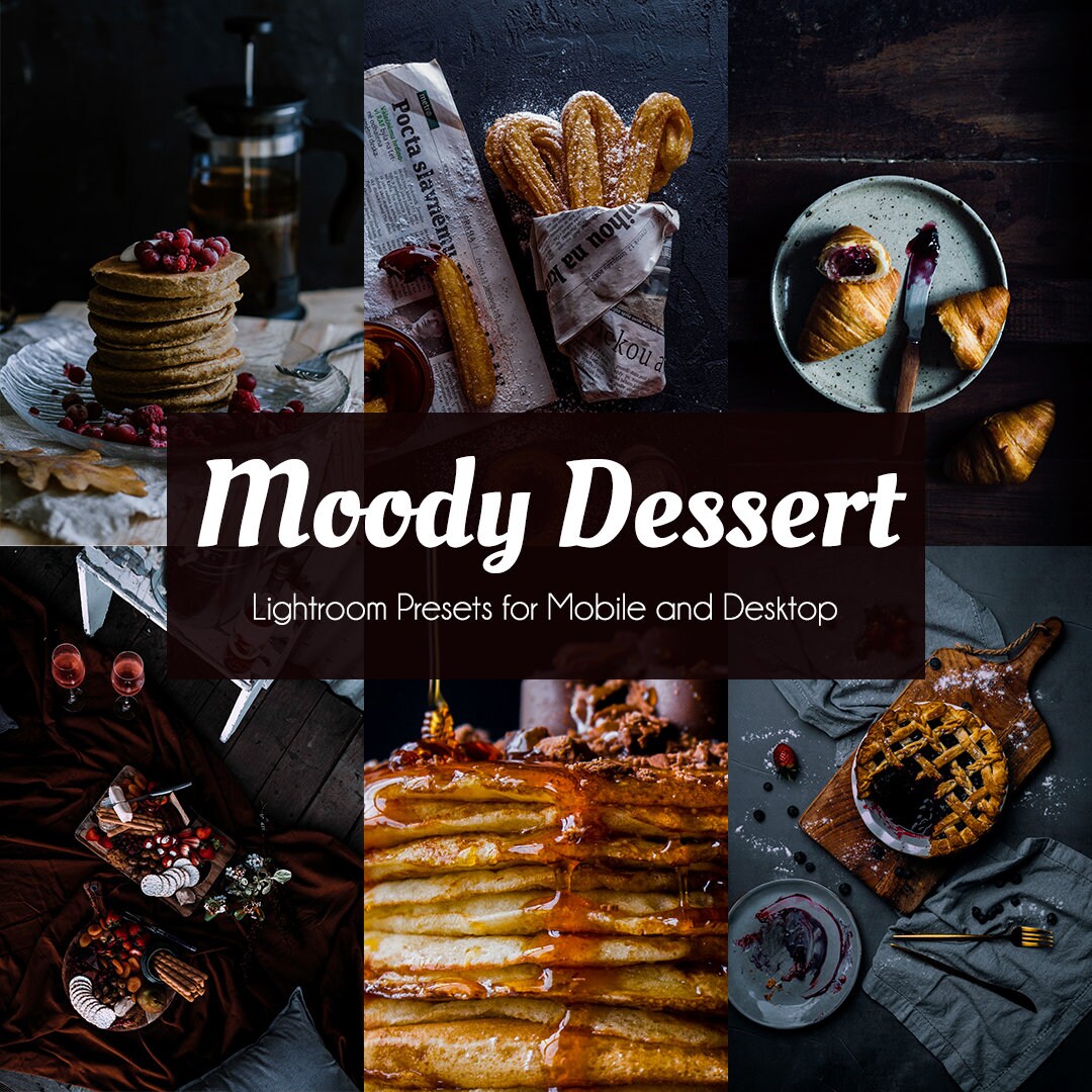 MOODY DESSERTS Presets for Lightroom Dark Moody Preset Etsy