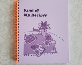 Kind of My Recipes / Spiral Bound Cookbook / 8"x10"