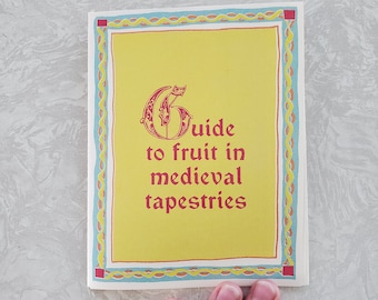 Guide to Fruit in Medieval Tapestries / Zine with Poster / 11"x17"