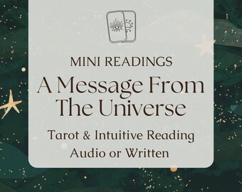 A Message From The Universe Mini Intuitive/Tarot Reading | Quick, affordable, short insight | | One question | Tarot card spread