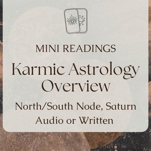 Könnte beinhalten: Eine Grafik mit einem Weltraum-Hintergrund mit Planeten und Sternen. Der Text lautet "MINI READINGS Karmic Astrology Overview North/South Node, Saturn Audio or Written".