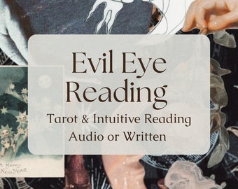 Evil Eye Intuitive Tarot Reading | Detailed Tarot Spread and Intuitive/Psychic Insight PDF Written or Audio