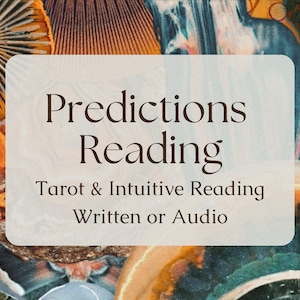 Puede incluir: Imagen con fondo beige que presenta las palabras "Predictions Reading" en fuente serif. Debajo, se lee "Tarot & Intuitive Reading Written or Audio". El fondo tiene un diseño abstracto colorido con tonos naranja y turquesa.