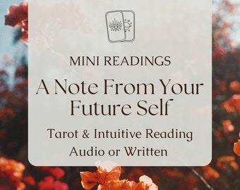 A Note From Your Future Self Mini Intuitive/Tarot Reading | Quick, affordable, short insight | | One question | Tarot card spread