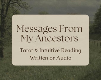 Ancestral Messages  |  What do I need to know? Tarot Reading Predictive Guidance Ancestors Reading Tarot General Reading Predictions