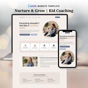 May include: A laptop and smartphone display a website template for "Nurture & Grow | Kid Coaching." The website's design features a soft color palette with the text "Parenting shouldn't feel like a constant battle." The template includes sections for services and a call to action.