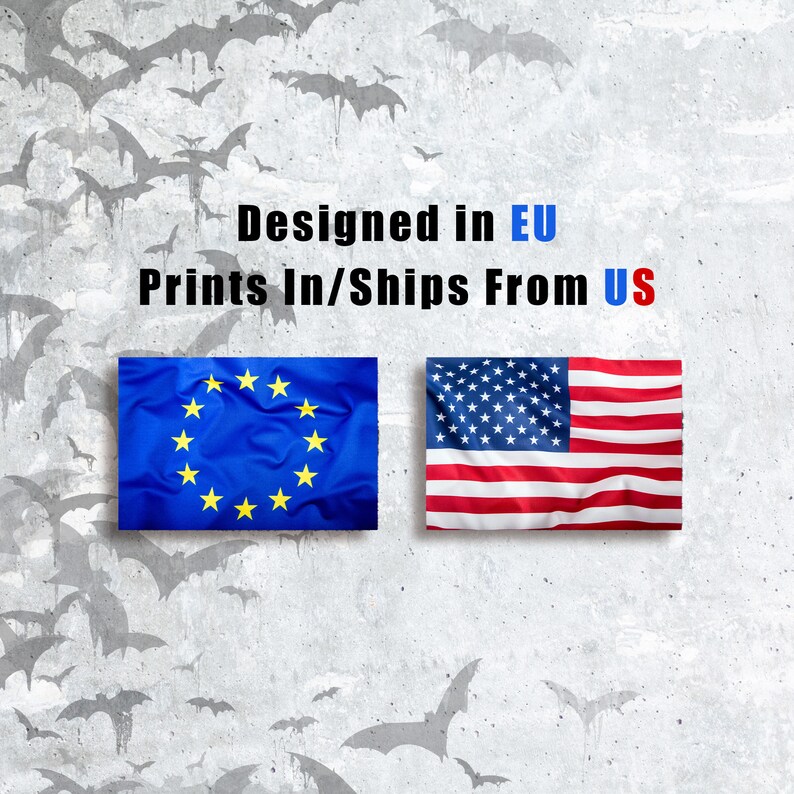 May include: A graphic with the text "Designed in EU Prints In/Ships From US" and two flags, the European Union flag on the left and the American flag on the right.