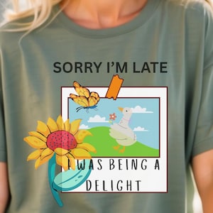 Przepraszam za spóźnienie. Byłem Dilly Dallying Goose T, Floral Goose T, Sarcastic Retro T, Funny Mama shirt, Boho Floral, Preppy Girly Shirt Design