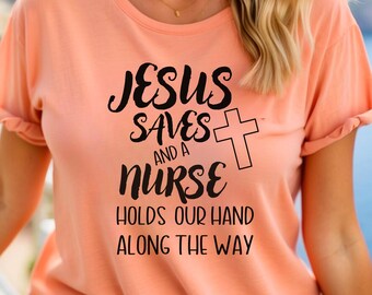 Camiseta "Jesús salva, solo soy una enfermera" Camiseta "Echando mi mano" Regalo para enfermera Regalo cristiano para enfermeras Camiseta de agradecimiento a las enfermeras Camiseta "Vida de enfermera"
