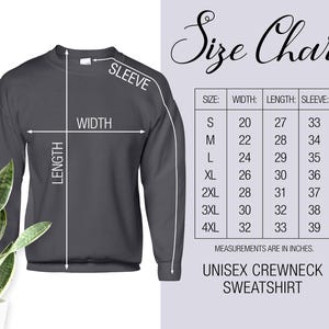 May include: A size chart for a unisex crewneck sweatshirt. The chart shows the width, length, and sleeve length in inches for sizes S through 4XL.