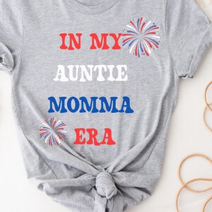 In My Auntie Momma Era, In My Aunt Era T shirt, Mama Sweatshirt,  Mom Sweater, Gift For Mom, Mama Birthday Gift, Gift For New auntie.