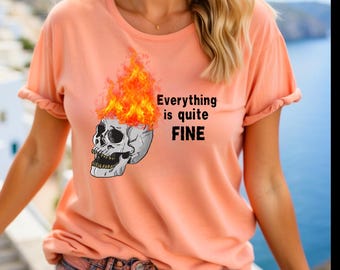 Todo está bien esqueleto, bella camiseta de lona, divertida camiseta de esqueleto, está bien, estoy bien, todo está bien, cabeza de esqueleto con llamas T