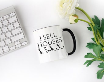 I Sell Houses | Realtor Client Gift | Mug | Real Estate Life