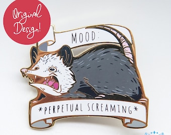 Mood Possum Hard Enamel Pin | Perpetual Screaming Opossum Funny Pin with Screen-Printed Detailing