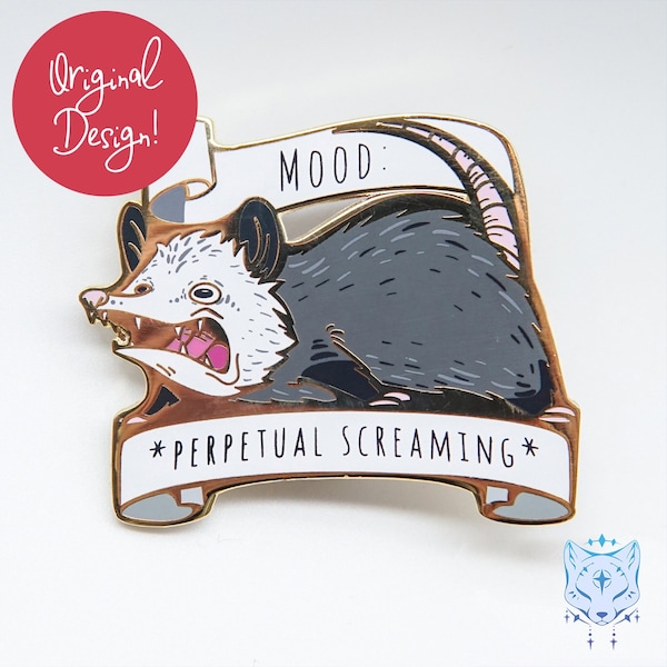 Mood Possum Hard Enamel Pin | Perpetual Screaming Opossum Funny Pin with Screen-Printed Detailing
