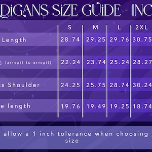 May include: A purple size guide for cardigans, with measurements in inches. The guide includes body length, chest, across shoulder, and sleeve length measurements for sizes S, M, L, 2XL, and 4XL. The text "Please allow a 1 inch tolerance when choosing your size" is also included.