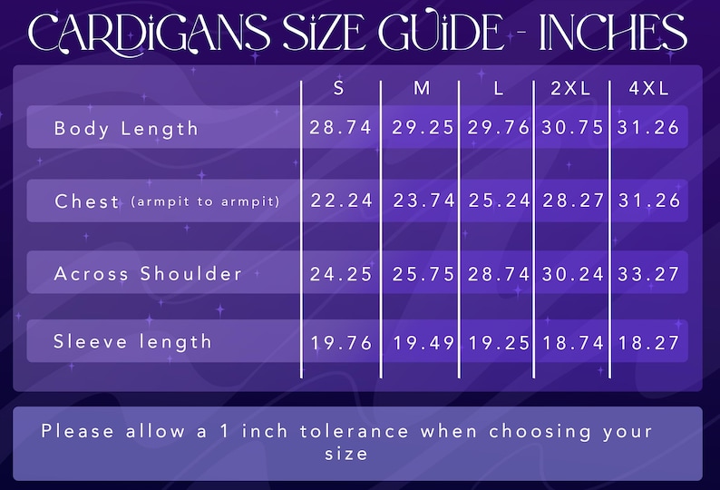 May include: A purple size guide for cardigans, with measurements in inches. The guide includes body length, chest, across shoulder, and sleeve length measurements for sizes S, M, L, 2XL, and 4XL. The text "Please allow a 1 inch tolerance when choosing your size" is also included.