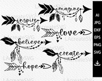 Arrow SVG PNG DXF, Inspirational arrow svg, Tribal Boho Arrows bundle clipart, Arrow cut file Silhouette, Hope Create Love svg Silhouette