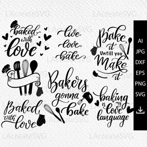 May include: Black and white digital design featuring various baking-themed quotes and illustrations. The quotes include "Baked with love", "Live love bake", "Bakers gonna bake", "Bake it until you make it", and "Baking is my love language".