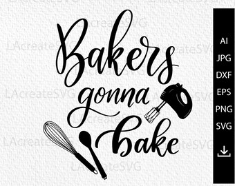 Puede incluir: Diseño gráfico en blanco y negro con el texto "Bakers gonna bake" e ilustraciones de un batidor, una cuchara de madera y una batidora de pie.