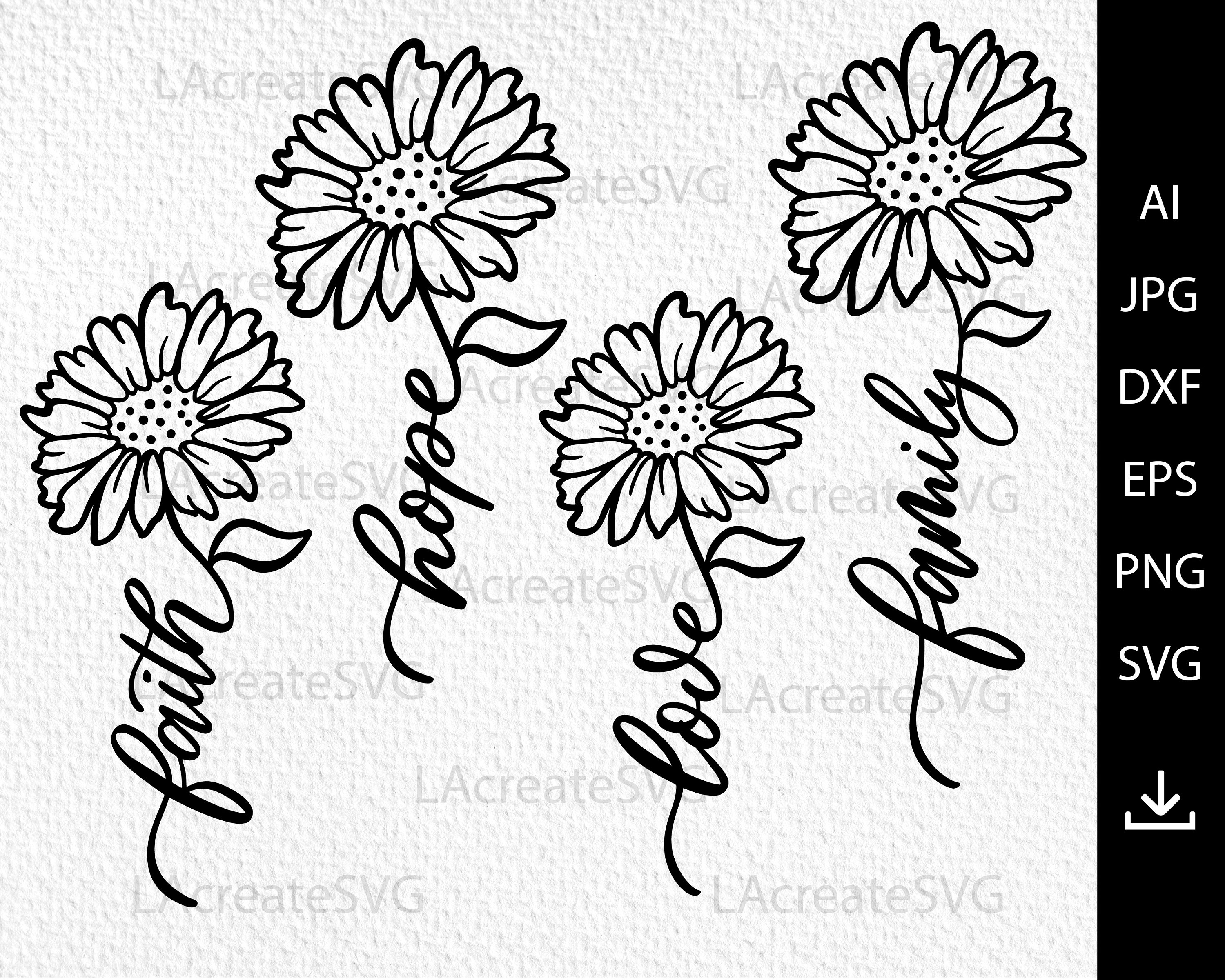 Faith Flower Svg Bundle - Faith Hope Love Family SVG, Daisy Flower