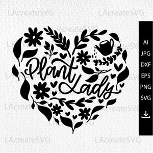 Plant Lady Svg, camisa de diseño de jardinería Love Svg, Leaves Svg, Nature svg Cut Files Cricut Silhouette Plant lover regalo taza svg Signo de jardín svg