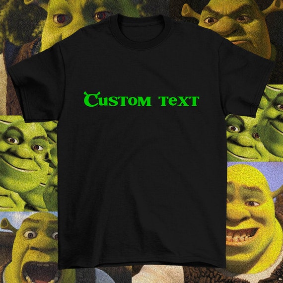 Shrek Custom Text T-shirt Funny Shrek T 